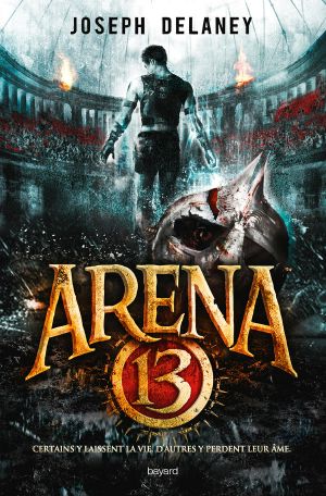 [Arena 13 Trilogy 01] • Arena 13